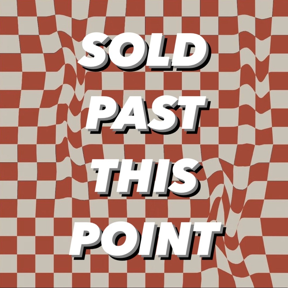 SOLD PAST THIS POINT ✨